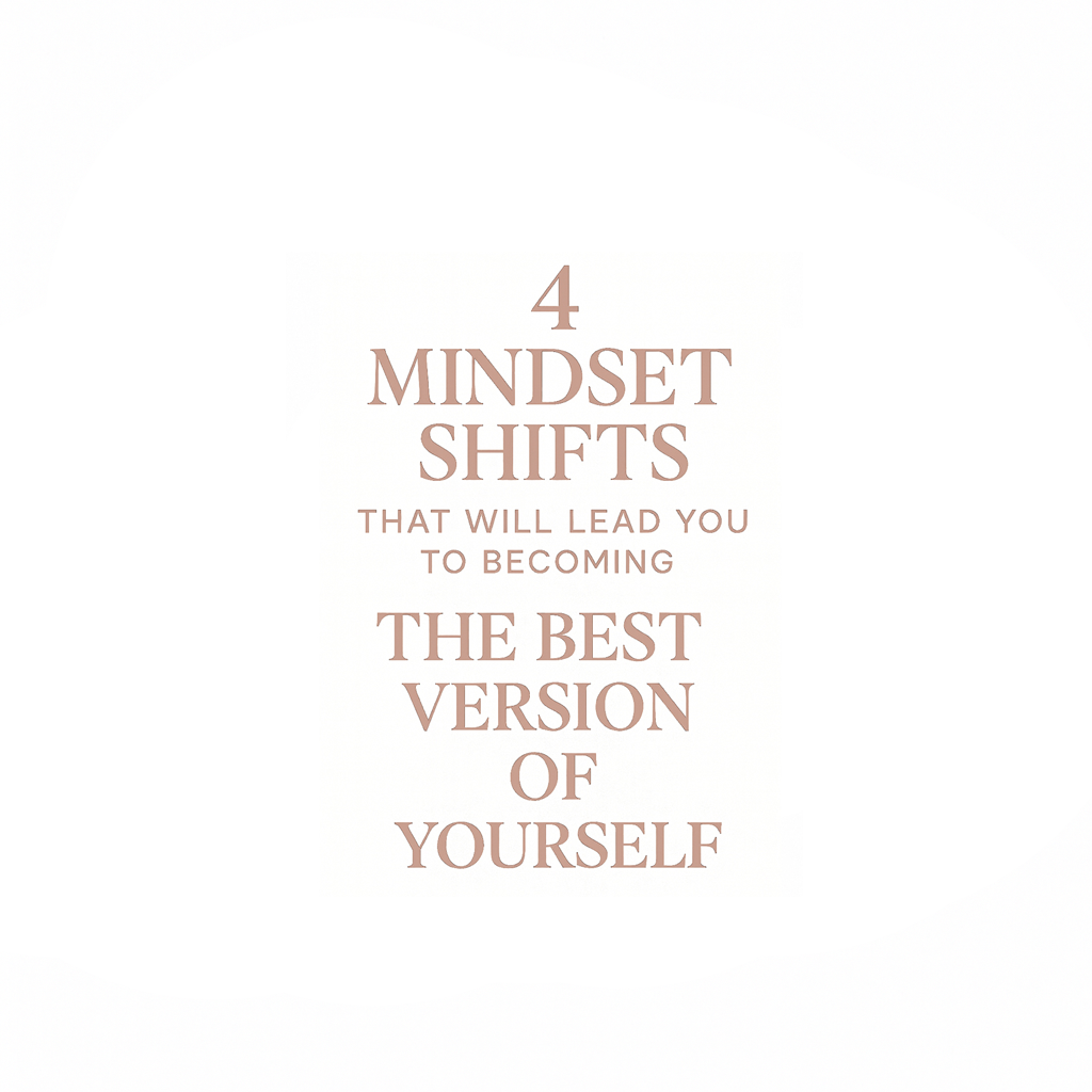 4 Mindset Shifts Every It Girl Swears By